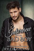 Interview with the Bad Boy by Rylee Swann