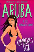 Aruba (Bad Boys on the Beach #3) by Kimberly Fox