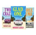 Glad One: Crazy is a Relative Term by Margaret Lashley