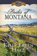 Brides of Montana: 3-in-1 Historical Romance  (50 States of Love) by Kelly Eileen Hake