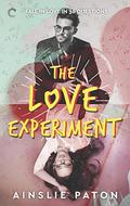 The Love Experiment  (Stubborn Hearts) by Ainslie Paton
