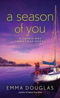 A Season of You (Cloud Bay #2) by Emma Douglas