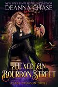 Hexed on Bourbon Street by Deanna Chase