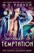 Surrender To Temptation by M. S. Parker