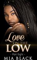 Love on the Low 8 (Secret Love #8) by Mia Black