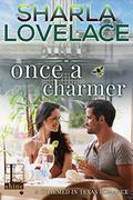 Once a Charmer (Charmed in Texas #3) by Sharla Lovelace