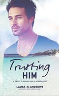 Trusting Him (Bromley Brothers #1) by Claire Smith