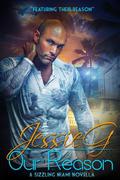 Our Reason (Sizzling Miami #5.7) by Jessie G.