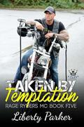 Taken by Temptation: Rage Ryders MC by Liberty Parker, Dark Water Covers