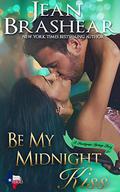 Be My Midnight Kiss: Sweetgrass Springs Stories (Texas Heroes #25) by Jean Brashear