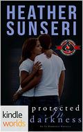 Protected in Darkness (In Darkness #2.5) by Heather Sunseri