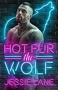 Hot Fur the Wolf (Hot Fur #1) by Jessie Lane