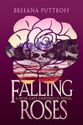 Falling Roses (Dusk Gate Chronicles #3.5) by Breeana Puttroff