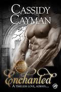 Enchanted (Knight Everlasting #2) by Cassidy Cayman