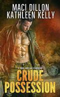 Crude Possession: Crude Souls MC Standalone by Maci Dillon