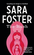 The Hush by Sara Foster