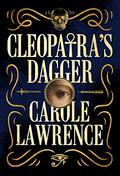 Cleopatra's Dagger by Carole Lawrence