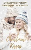 Christmas Kisses: A Collection of Short Stories for the Holidays by Sonya Jesus
