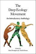 The Deep Ecology Movement: An Introductory Anthology by Gary Snyder