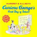 Curious George's First Day of School by Margret Rey, H.A. Rey