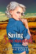 Saving Savannah by Laylah Roberts