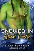 Snowed In With The Alien Doctor (Warriors Of Etlon #2) by Abigail Myst