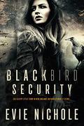 Blackbird Security by Evie Nichole