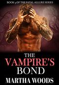 The Vampire's Bond (Fatal Allure #5) by Martha Woods