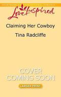 Claiming Her Cowboy (Big Heart Ranch #1) by Tina Radcliffe