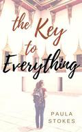 The Key to Everything by Paula Stokes