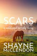 Scars: A Sweet Tea Country Romance by Shayne McClendon