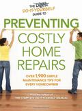 The Reader's Digest Do-It-Yourself Guide to Preventing Costly HomeRepairs: Over 19,000 Easy Hints & Tips by Reader's Digest Association