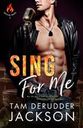 Sing For Me (Balefire #2) by Tam DeRudder Jackson