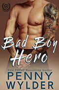 Bad Boy Hero by Penny Wylder