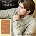 Tommy Gabrini 6: Every Which Way But Loose by Mallory Monroe