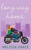 Long Way Home (Midnight in Dallas #3) by Melissa Grace