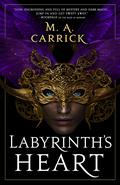 Labyrinth's Heart (Rook & Rose #3) by M.A. Carrick