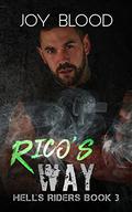 Rico's Way (Hell's Riders MC #3) by Joy Blood