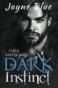 Dark Instinct (Dark Saints MC #6) by Jayne Blue