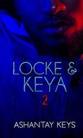 Locke and Keya 2: Escape From Sadistic Abuse by Ashantay Keys