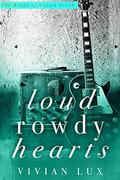 Loud Rowdy Hearts (Crown Creek #0.5) by Theresa Leigh