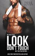Look Don't Touch (Look Don't Touch #1) by Tess Oliver