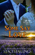 Some Say Love by Staci Stallings