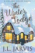 The Winter Lodge: A Holiday House Novel by J.L. Jarvis