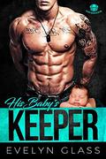 His Baby's Keeper by Evelyn Glass
