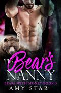 The Bear's Nanny (Bears With Money #3) by Amy Star