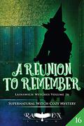 A Reunion to Remember (Lainswich Witches #16) by Raven Snow