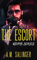 The Escort (Nights Series #2) by A.M. Salinger