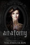 Anatomy by Yolanda Olson
