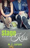 Stage Kiss by M.F. Lorson